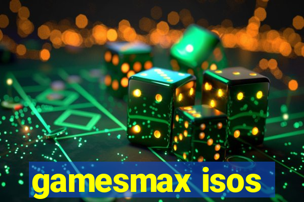 gamesmax isos